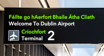 Welcome to Dublin Airport Sign Terminal 2 connecting flights